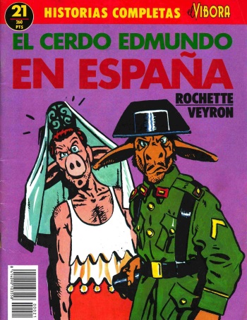 [Historias Completas de El Vibora] 21 El cerdo Edmundo en España [Spanish] cover