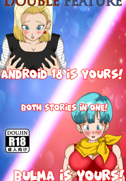 Double Feature Android 18 & Bulma is Yours!