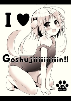 I ♥ Goshujiiiiiiiiiiiin!!