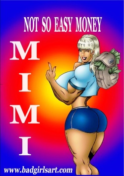 BadGirlsArt - Not so easy Money- MIMI