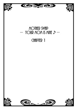 Hahaoya Swap - Omae no Kaa-chan Ore no Mono 1 page 2
